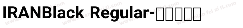 IRANBlack Regular字体转换
